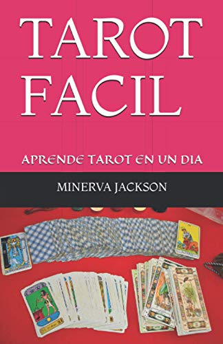TAROT FACIL: APRENDE TAROT EN UN DIA