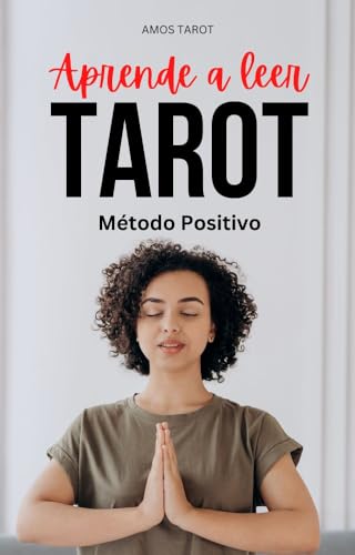 Aprende a leer el Tarot: Método Positivo