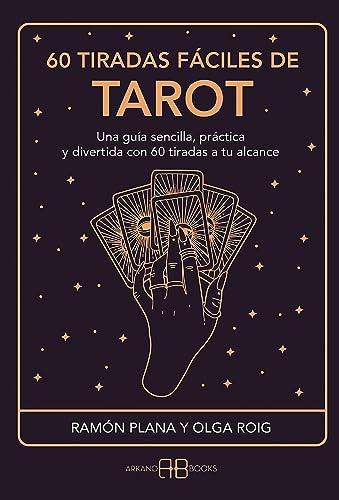 60 tiradas fáciles de tarot: Una guía sencilla, práctica y divertida con 60 tiradas a tu alcance. (Karma 7)