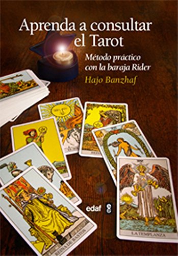 Aprenda a consultar el tarot: Método práctico con la baraja Rider (Tabla de esmeralda)