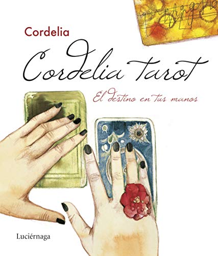 Cordelia tarot: El destino en tus manos (PRACTICA)